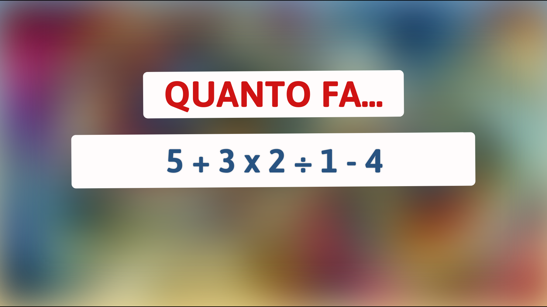 Solo i veri geni possono risolvere questo calcolo apparentemente semplice! Puoi farlo anche tu?"