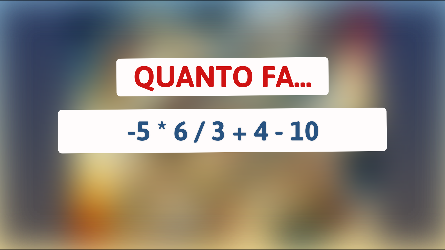 Solo i più intelligenti possono risolvere questo semplice calcolo matematico: ci riesci anche tu?"